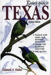 Birder's guide to Texas by Edward A. Kutac