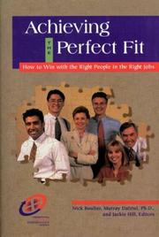 Cover of: Achieving the perfect fit: how to win with the right people in the right jobs