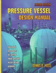 Pressure vessel design manual by Dennis R. Moss