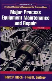 Cover of: Major process equipment maintenance and repair by Heinz P. Bloch, Heinz P. Bloch