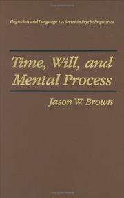 Cover of: Time, will, and mental process | Jason W. Brown