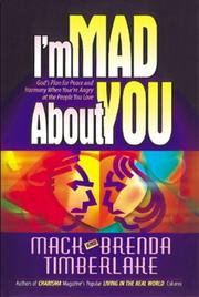 Cover of: I'm mad about you: God's plan for peace and harmony when you're angry at the people you love