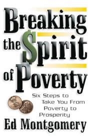 Breaking the spirit of poverty by Edward Montgomery