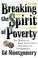 Cover of: Breaking the spirit of poverty