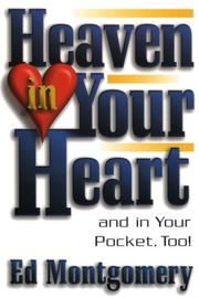 Cover of: Heaven in Your Heart and in Your Pocket, Too! | Edward Montgomery
