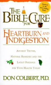 Cover of: The Bible Cure for Heartburn and Indigestion (Fitness and Health) by Don Colbert