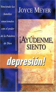 Cover of: Ayudenme, Siento Depresion: Venciendo Las Batallas Emocionales Con El Poder De LA Palabra De Dios