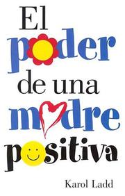 Cover of: El Poder De Una Madre Positiva/the Power of a Positive Mom