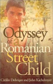 Odyssey of a Romanian street child by Catalin Dobrisan, John Kachelmyer