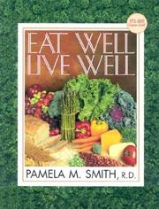 Cover of: Eat Well, Live Well by Pamela M. Smith