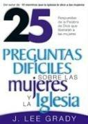 Cover of: 25 Preguntas Dificiles: Sobre las Mujeres y la Iglesia