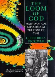 Cover of: The loom of God: mathematical tapestries at the edge of time