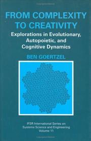 Cover of: From complexity to creativity: explorations in evolutionary, autopoietic, and cognitive dynamics