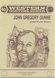Cover of: John Gregory Dunne by Mark Royden Winchell