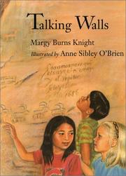 Talking Walls by Margy Burns Knight, Anne Sibley O'Brien, Xeng Yang, Margie B. Knight