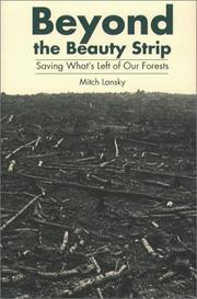 Cover of: Beyond the beauty strip: saving what's left of our forests
