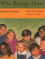 Cover of: Who Belongs Here? (Teachers Guide) by Margy Burns Knight, Thomas V. Chan