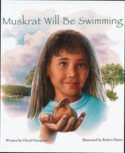 Cover of: Muskrat will be swimming by Cheryl Savageau