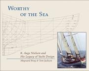 Cover of: Worthy of the Sea: K. Aage Nielsen and His Legacy of Yacht Design