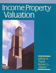 Income property valuation by Fisher, Jeffrey D., Jeffrey D. Fisher, Robert S. Martin