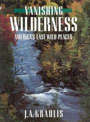 Cover of: Vanishing Wilderness by J. A. Kraulis