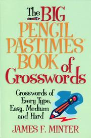 Cover of: Big Pencil Pastimes Book of Crosswords (Pencil Pastimes) by James F. Minter