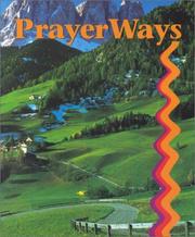 Cover of: Prayerways (High School Textbooks) by Carl Koch, Armand Alcazar, Janis Best, Steven Rev Brice, Margaret Holcombe, Lynn Tooma