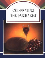 Cover of: Celebrating the Eucharist by Yvette Nelson