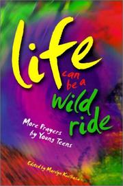 Cover of: Life Can Be a Wild Ride: More Prayers by Young Teens