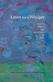 Cover of: Listen for a Whisper: Prayers, Poems, and Reflections by Girls