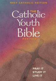 The Catholic youth Bible by Saint Mary's Press
