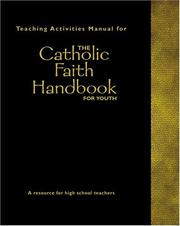 Cover of: Teaching Activities Manual For The Catholic Faith Handbook For Youth: A Resource For High School Teachers