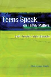 Cover of: Teens speak on family matters: truth, tension, trials, and triumphs