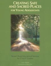 Cover of: Creating Safe and Sacred Places for Young Adolescents: Sexual Abuse Educational Sessions for 5th to 8th Graders