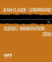 Cover of: Québec-immigration by Jean Claude Lenormand