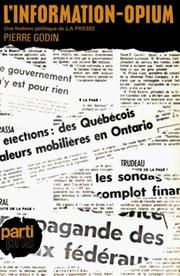 Cover of: L' information-opium: une histoire politique du journal La Presse.