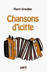 Cover of: Chansons d'icitte by Pierre Graveline