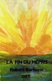 Cover of: fin du mépris: écrits politiques et littéraires, 1966-1976