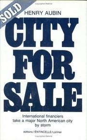 Cover of: City for Sale: International Financiers Take a Major North American City by Storm