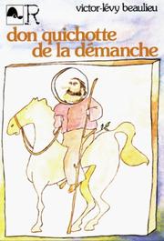 Cover of: Don Quichotte de la démanche by Beaulieu, Victor Lévy