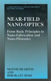 Cover of: Near-Field Nano-Optics: From Basic Principles to Nano-Fabrication and Nano-Photonics (Lasers, Photonics, and Electro-Optics)