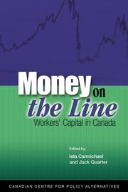Cover of: Money on the line: workers' capital in Canada