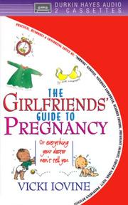 Cover of: The Girlfriends' Guide to Pregnancy by Vicki Iovine, Vicki Iovine