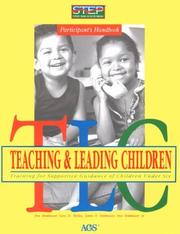 Cover of: Teaching & leading children: training for supportive guidance of children under six : a STEP handbook for early childhood teachers : participant's handbook