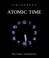 Cover of: Atomic time