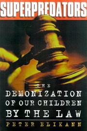Cover of: Superpredators: the demonization of our children by the law