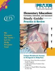 Cover of: Elementary Education: Curriculum, Instruction, and Assessment Study Guide (Praxis Study Guides)