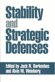 Cover of: Stability and strategic defenses by edited by Jack N. Barkenbus and Alvin M. Weinberg.