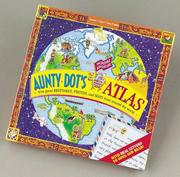 Aunty Dot's incredible adventure atlas