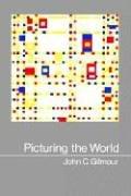 Cover of: Picturing the world by Gilmour, John